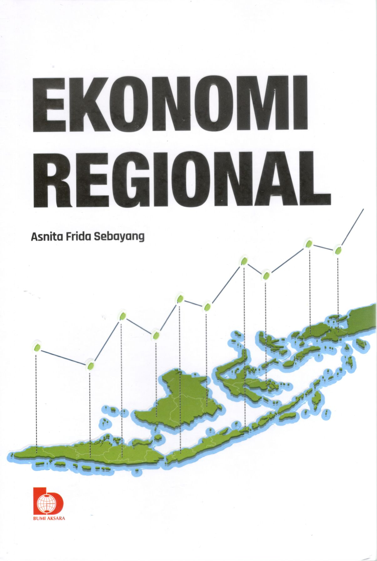 Ekonomi regional / Asnita Frida Sebayang